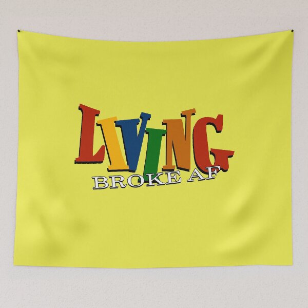 Item preview, Living Broke AF designed and sold by Selecttostart.