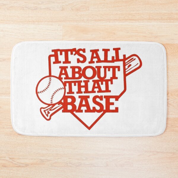 Item preview, Baseball - It’s All About That Base designed and sold by MoreAwesomeTees.