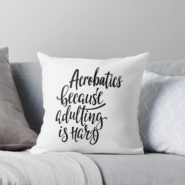Item preview, Acrobatics Because Adulting Is Hard designed and sold by ProjectX23.