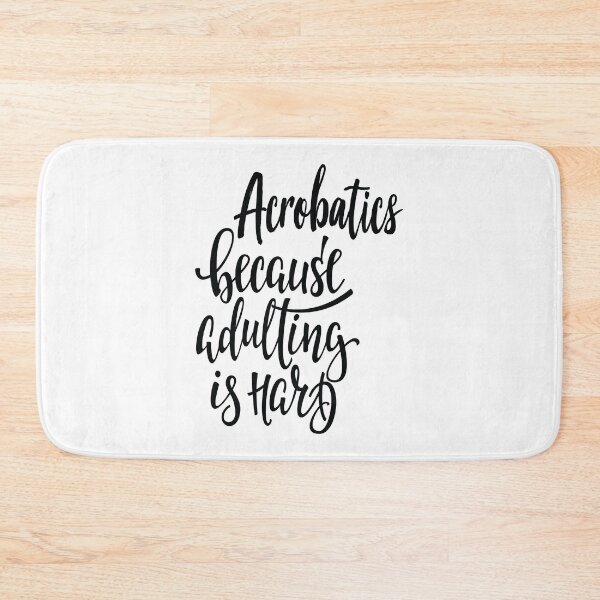 Item preview, Acrobatics Because Adulting Is Hard designed and sold by ProjectX23.