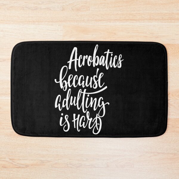 Item preview, Acrobatics Because Adulting Is Hard designed and sold by ProjectX23.