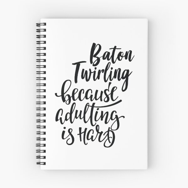 Item preview, Baton Twirling Because Adulting Is Hard designed and sold by ProjectX23.