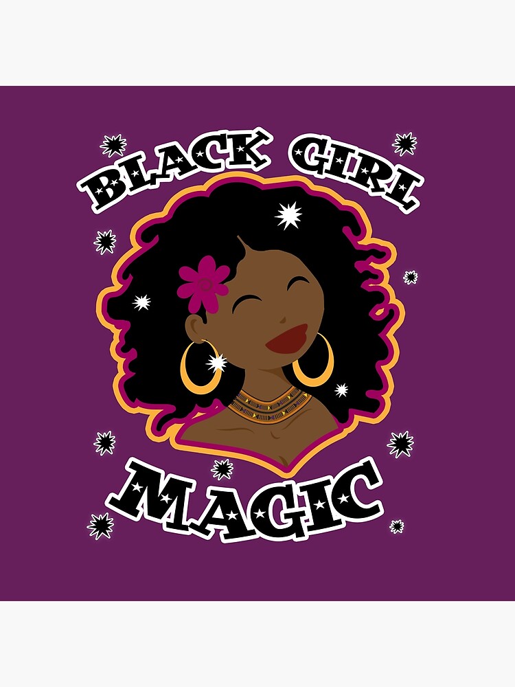 Black Girl Magic - Celebrate Natural Hair by WennsdaysChild