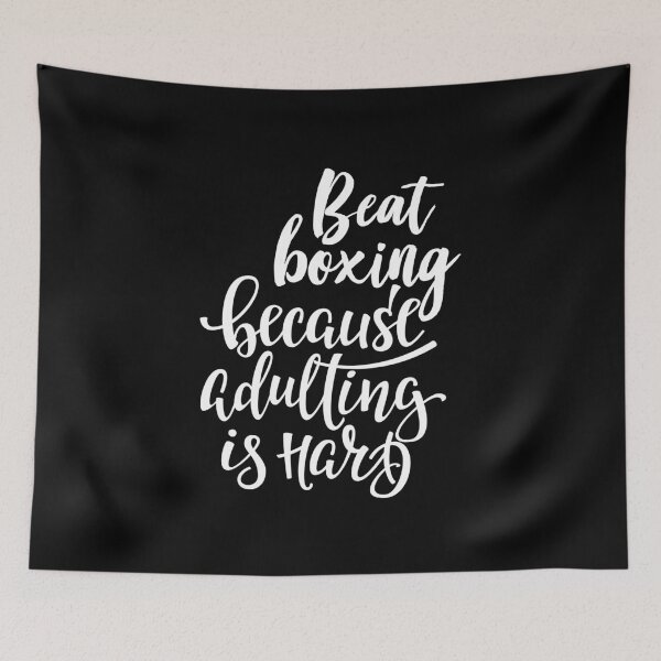 Item preview, Beatboxing Because Adulting Is Hard designed and sold by ProjectX23.