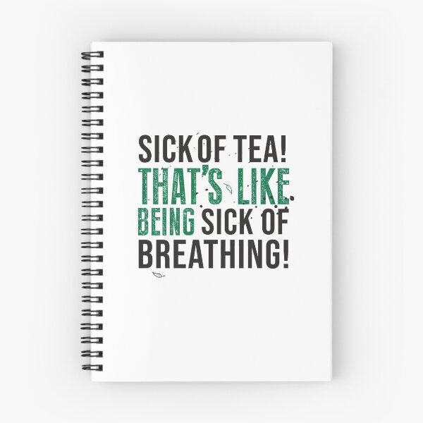 Item preview, ATLA Uncle Iroh Tea Quote For Tea Lovers: Sick of Tea is Like Being Sick of Breathing! designed and sold by Pong Lizardo.