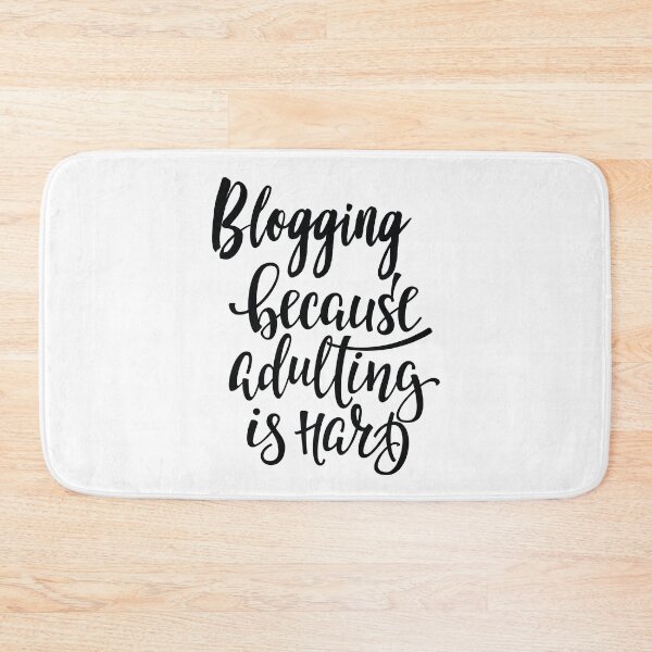Item preview, Blogging Because Adulting Is Hard designed and sold by ProjectX23.