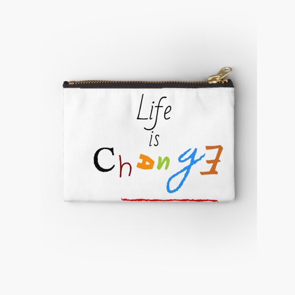 Item preview, Life is Change designed and sold by InVisibleColors.