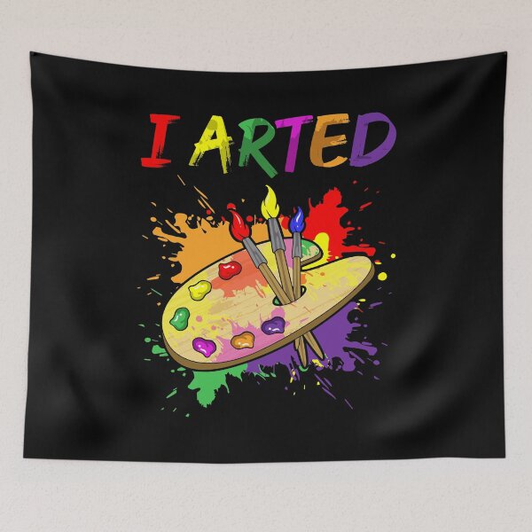 Item preview, I Arted Artistic Pun Creative Artist Painting designed and sold by perfectpresents.