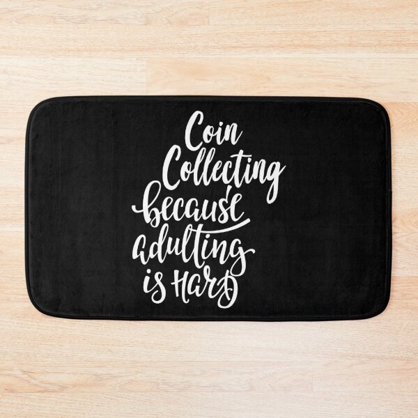 Item preview, Coin Collecting Because Adulting Is Hard designed and sold by ProjectX23.