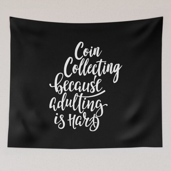 Item preview, Coin Collecting Because Adulting Is Hard designed and sold by ProjectX23.