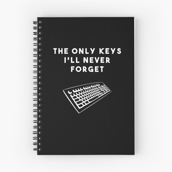 Item preview, The Only Keys I'll Never Forget designed and sold by Indubitably17.