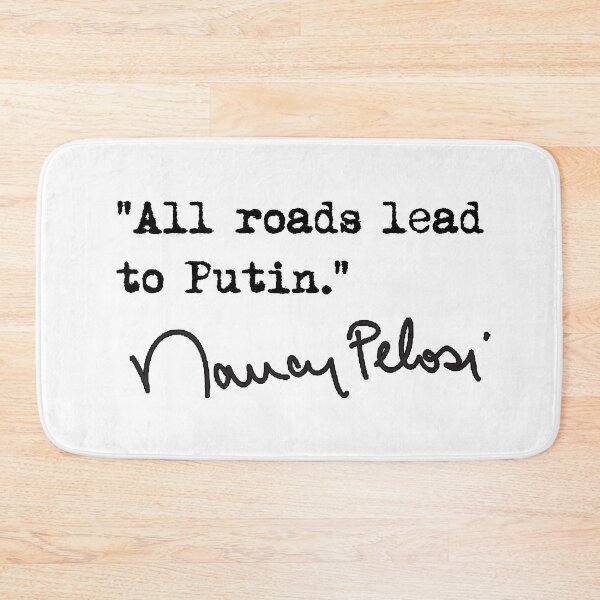Item preview, All roads lead to Putin - Nancy Pelosi  designed and sold by Thelittlelord.