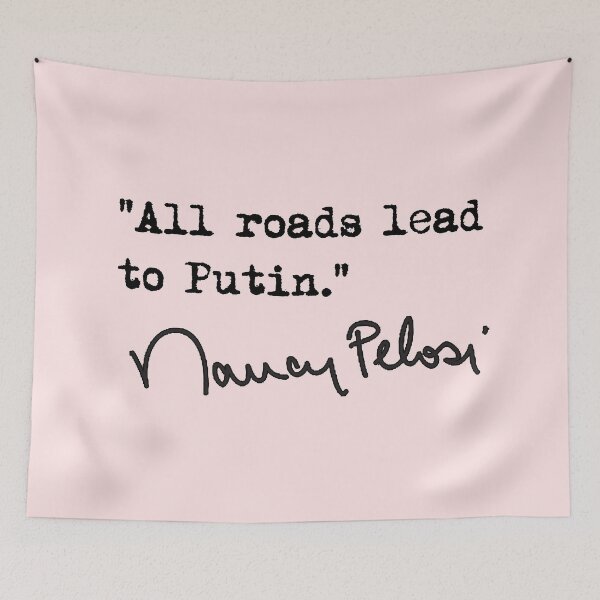 Item preview, All roads lead to Putin - Nancy Pelosi  designed and sold by Thelittlelord.