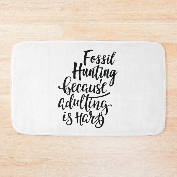 Item preview, Fossil Hunting Because Adulting Is Hard designed and sold by ProjectX23.