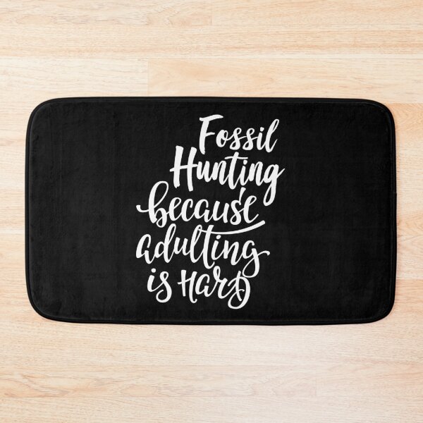 Item preview, Fossil Hunting Because Adulting Is Hard designed and sold by ProjectX23.