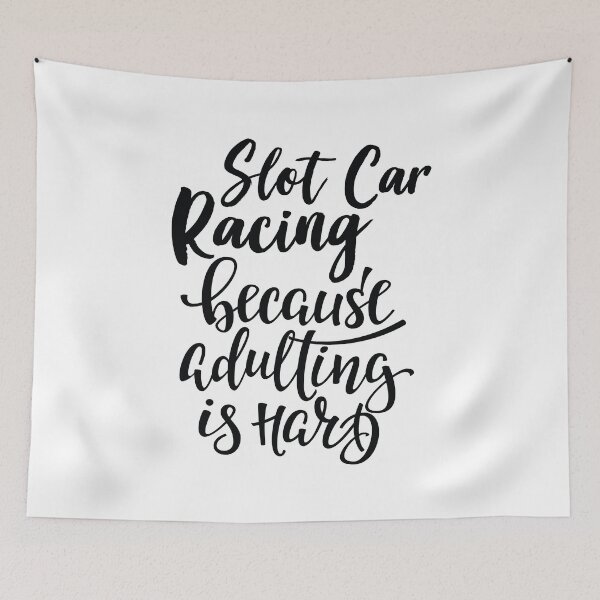 Item preview, Slot Car Racing Because Adulting Is Hard designed and sold by ProjectX23.