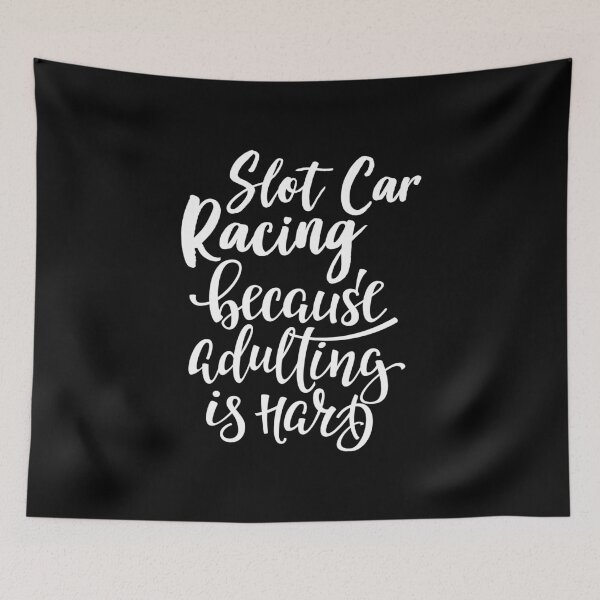 Item preview, Slot Car Racing Because Adulting Is Hard designed and sold by ProjectX23.