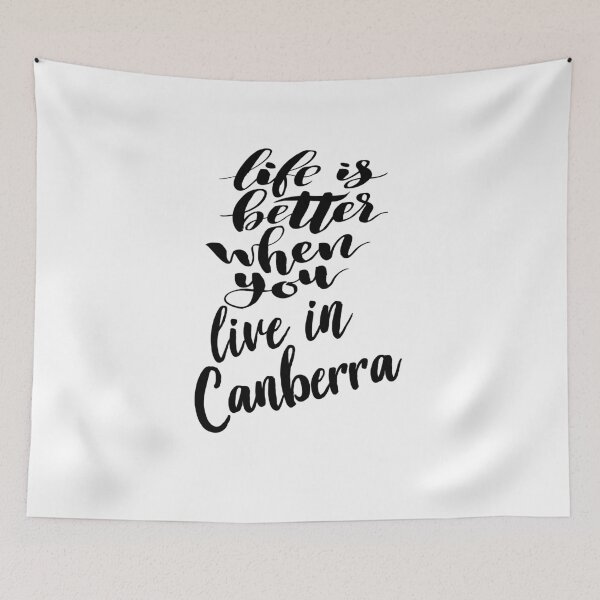 Item preview, Life is Better When You Live In Canberra Australia Raised Me designed and sold by ProjectX23.