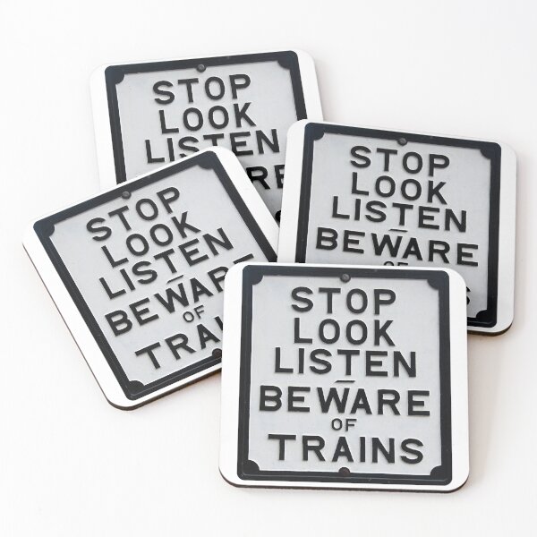 Stop Look Listen - Beware of Trains Sign Coasters (Set of 4)