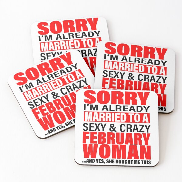 Item preview, Sorry I'm Already Married to Sexy And Crazy February Woman - Marriage Anniversary and Valentines's Day Couple Matching Gift Ideas designed and sold by ASClothDesign.