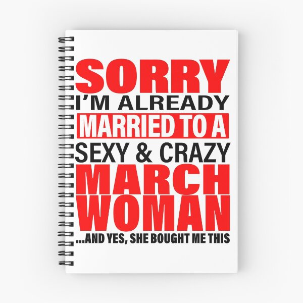 Item preview, Sorry I'm Already Married to Sexy And Crazy March Woman - Marriage Anniversary and Valentines's Day Couple Matching Gift Ideas designed and sold by ASClothDesign.
