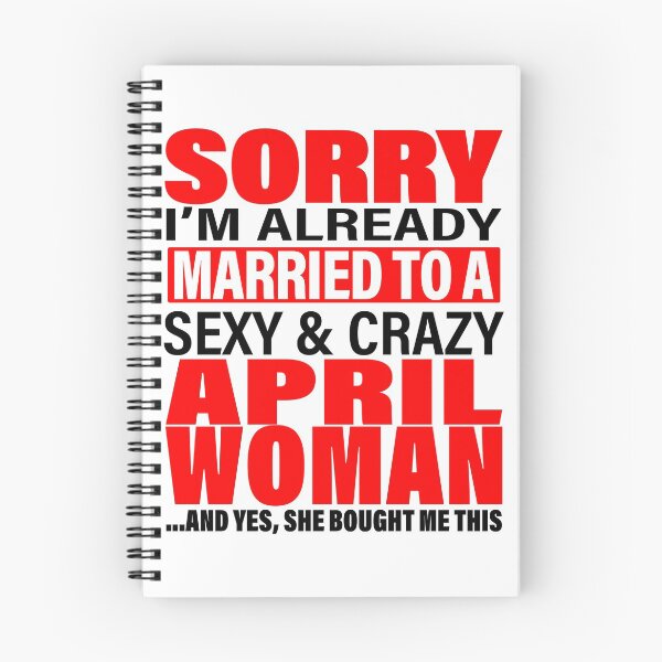 Item preview, Sorry I'm Already Married to Sexy And Crazy April Woman - Marriage Anniversary and Valentines's Day Couple Matching Gift Ideas designed and sold by ASClothDesign.