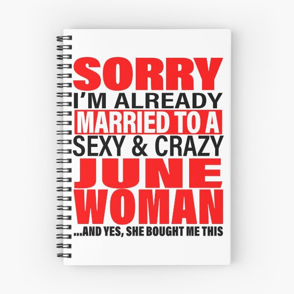 Item preview, Sorry I'm Already Married to Sexy And Crazy June Woman - Marriage Anniversary and Valentines's Day Couple Matching Gift Ideas designed and sold by ASClothDesign.