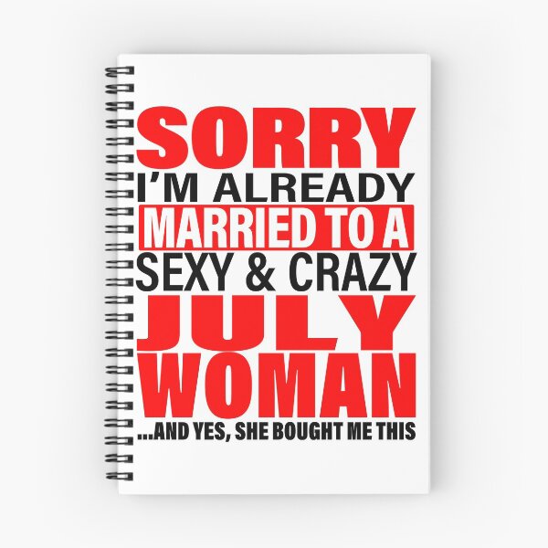 Item preview, Sorry I'm Already Married to Sexy And Crazy July Woman - Marriage Anniversary and Valentines's Day Couple Matching Gift Ideas designed and sold by ASClothDesign.