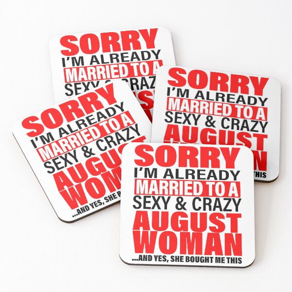 Item preview, Sorry I'm Already Married to Sexy And Crazy August Woman - Marriage Anniversary and Valentines's Day Couple Matching Gift Ideas designed and sold by ASClothDesign.