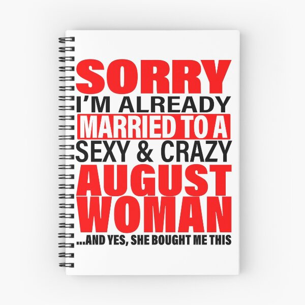 Item preview, Sorry I'm Already Married to Sexy And Crazy August Woman - Marriage Anniversary and Valentines's Day Couple Matching Gift Ideas designed and sold by ASClothDesign.