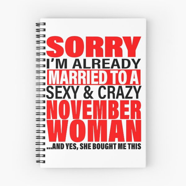 Item preview, Sorry I'm Already Married to Sexy And Crazy November Woman - Marriage Anniversary and Valentines's Day Couple Matching Gift Ideas designed and sold by ASClothDesign.