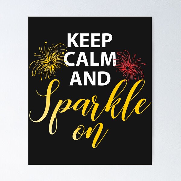 Item preview, Keep Calm Sparkle On Happy New Year gift for men women kids designed and sold by hadleydesigns.