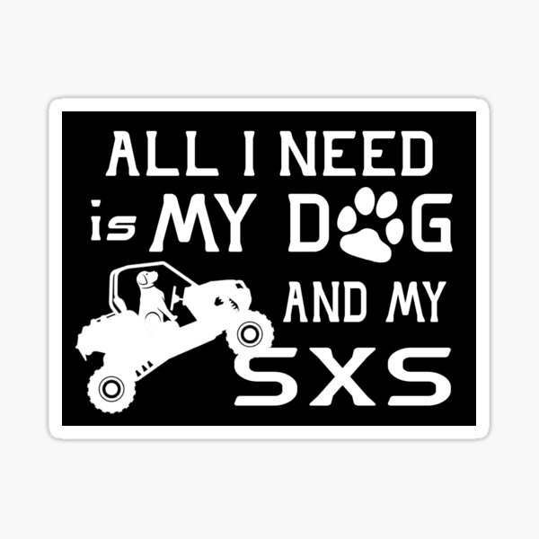 Artikel-Vorschau von Alles was ich brauche ist mein Hund und SXS, designt und verkauft von RZRriders.