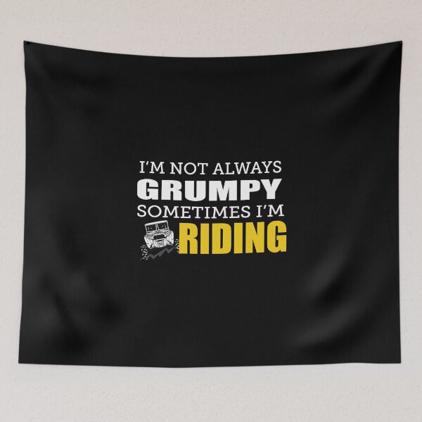 Item preview, I'm Not Always Grumpy, Sometimes I'm Riding SXS designed and sold by RZRriders.