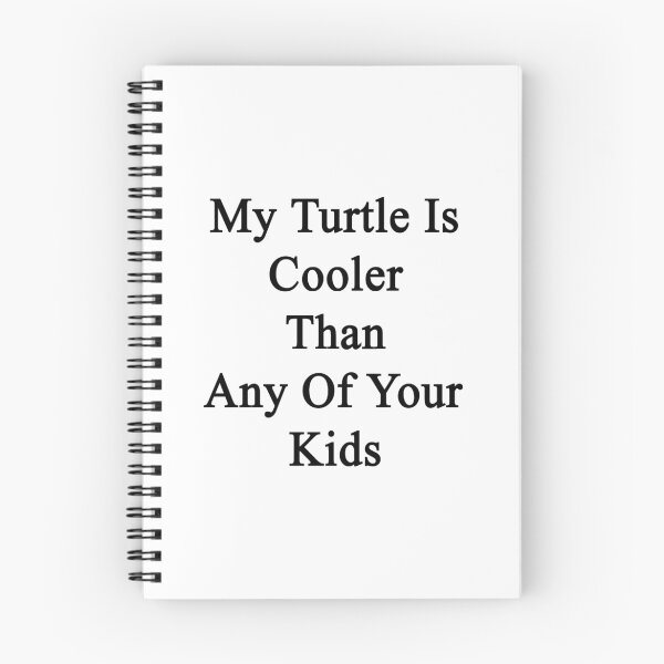 Item preview, My Turtle Is Cooler Than Any Of Your Kids  designed and sold by supernova23.