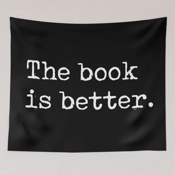 Item preview, The Book Is Better. designed and sold by Gorskiy.