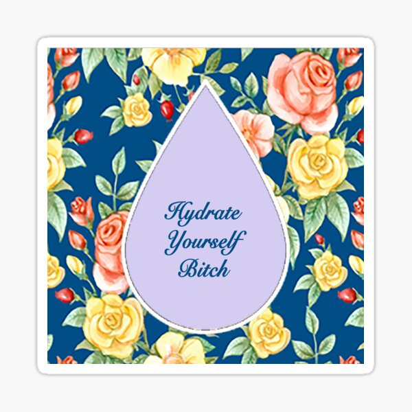 Hydrate Yourself Sticker