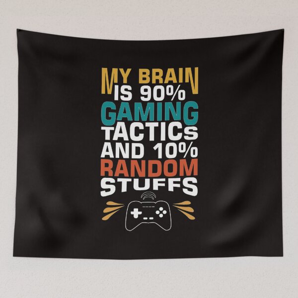 Item preview, My Brain is 90 Gaming Tactics designed and sold by Bambobox.