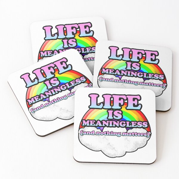 Item preview, Life Is Meaningless (And Nothing Matters) designed and sold by CoMuArt.