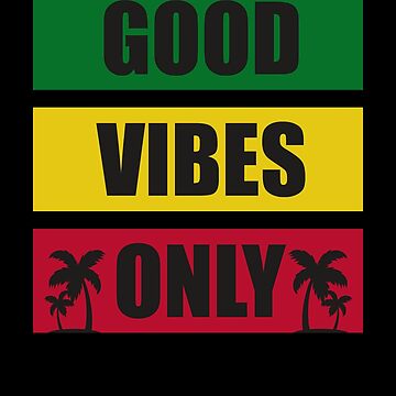 Good Vibes Only Rasta Reggae Roots SVG PNG Files – creativeusarts