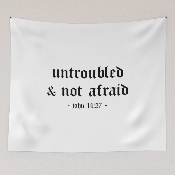 Item preview, Untroubled And Not Afraid - John 14:27 (Black Text) designed and sold by 4wordsmovement.