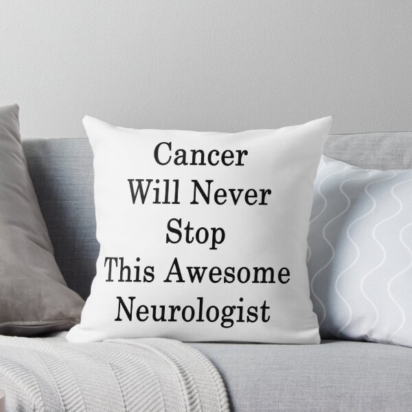 Item preview, Cancer Will Never Stop This Awesome Neurologist  designed and sold by supernova23.