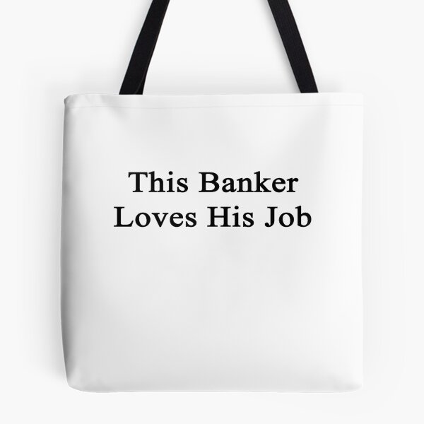 Item preview, This Banker Loves His Job  designed and sold by supernova23.
