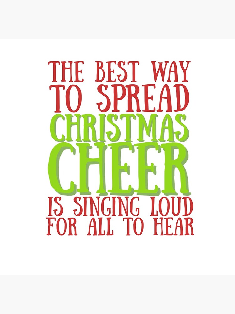 Buddy The Elf The Best Way To Spread Christmas Cheer Is Singing Loud For All To Hear Art 