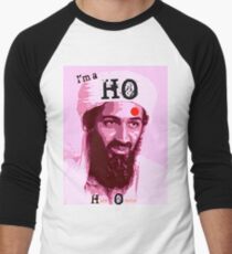I'm a HO for Bin Laden! Men's Baseball ¾ T-Shirt