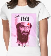 I'm a HO for Bin Laden! Women's Fitted T-Shirt