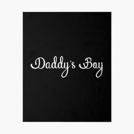 Daddy's Boy Art Board Print