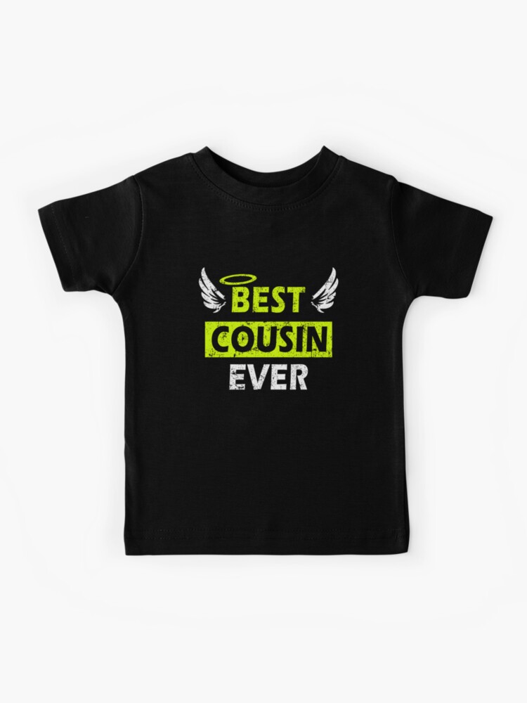 Best cousin ever store shirt