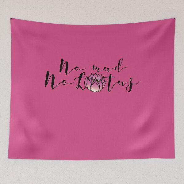 Item preview, No mud no lotus designed and sold by FrictionMaxxing.
