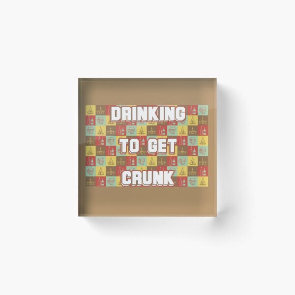 Item preview, Drinking To Get Crunk designed and sold by FabloFreshcoBar.